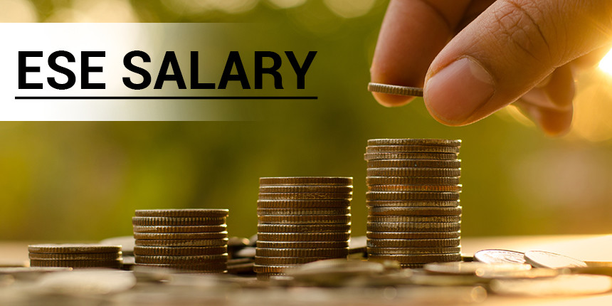 UPSC ESE Salary 2023 - Check Pay Band, Salary Breakdown, Career Growth for Engineering Services