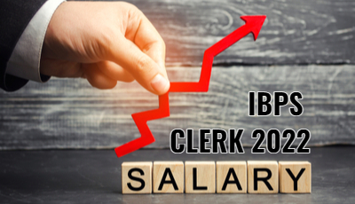 IBPS Clerk Salary 2022 - Check Detailed Pay Scale, Allowances & Job Profile