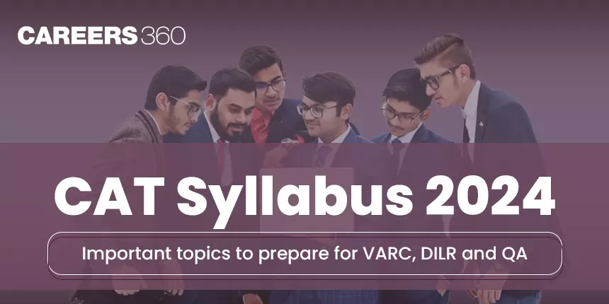 CAT Syllabus 2022 - Topics and Section Wise Syllabus Download Here