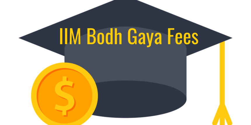 IIM Bodh Gaya Fees, Number of Seats, Programmes - Check Here
