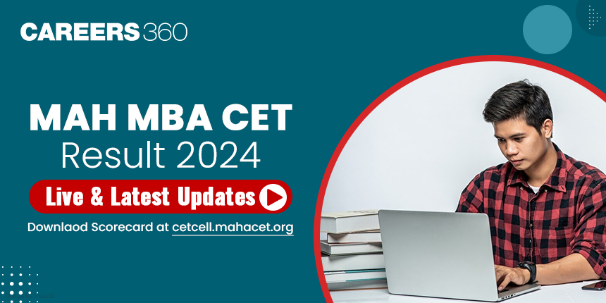 MAH CET Result 2022 for MBA/MMS: Download Scorecard, Merit List, Toppers