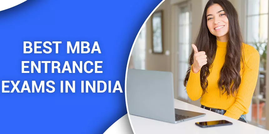 MBA Entrance Exams 2021-22 in India: Exam Dates, Registration Process, Fees, Cutoff