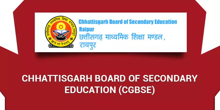 CGBSE Board - Time Table 2024, Syllabus, Sample Papers, Result