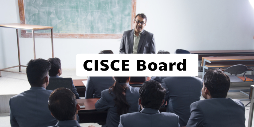CISCE Board 2022 - Full Form, Official Website Exam Dates, Syllabus, Results