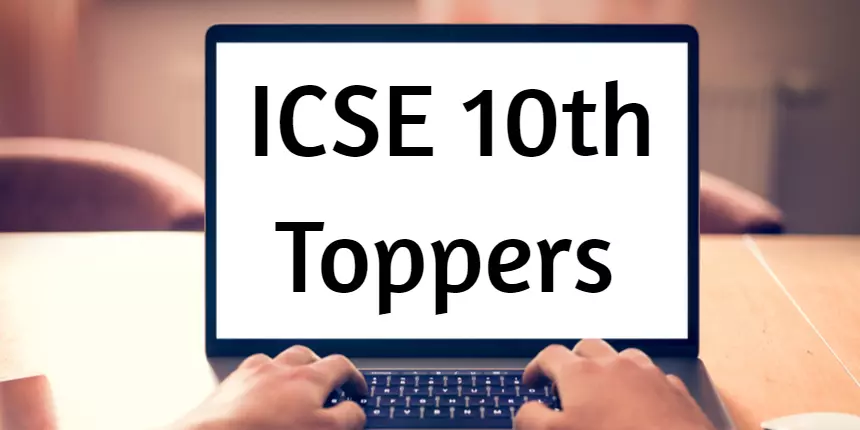 ICSE 10th Toppers 2022 - Check Toppers Name, Marks