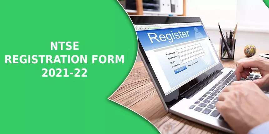 NTSE Application form 2022-23 - Download Registration Form Here
